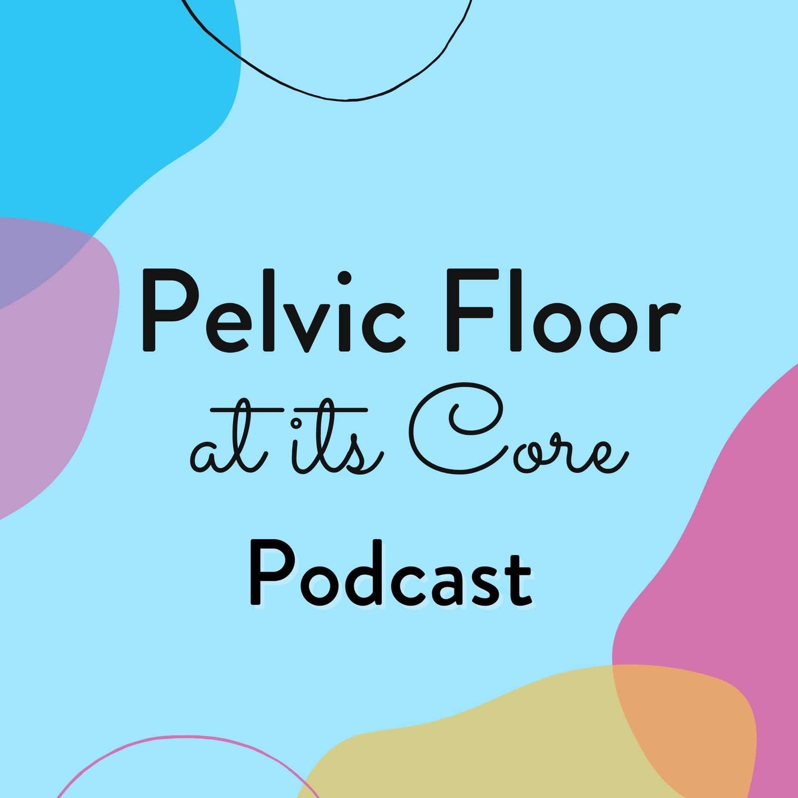 weakened pelvic floor talk podcast - Flyte
